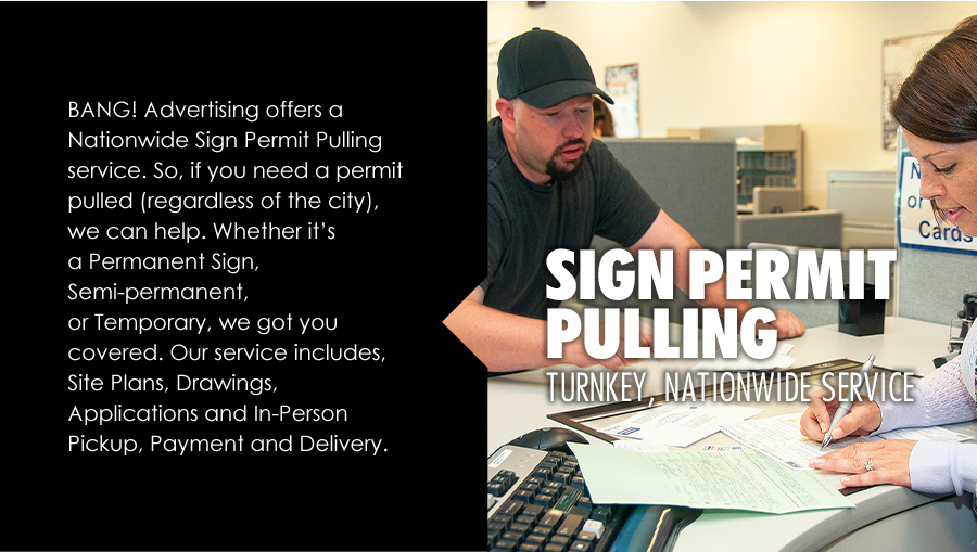 BANG! Advertising offers a Nationwide Sign Permit Pulling servi-mobile